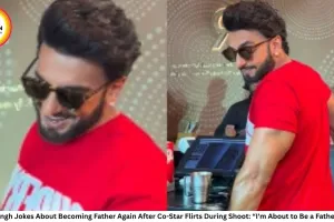 Ranveer Singh Jokes About Becoming Father Again After Co-Star Flirts During Shoot: “I'm About to Be a Father of Two”