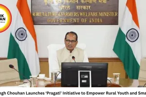 Shivraj Singh Chouhan Launches ‘Pragati’ Initiative to Empower Rural Youth and Small Farmers