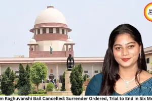 Sonam Raghuvanshi Bail Cancelled: Surrender Ordered, Trial to End in Six Months