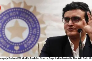 Sourav Ganguly Praises PM Modi’s Push for Sports, Says India-Australia Ties Will Gain Momentum