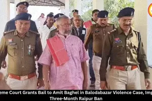 Supreme Court Grants Bail to Amit Baghel in Balodabazar Violence Case