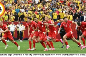 Switzerland Edge Colombia in Penalty Shootout to Reach First World Cup Quarter-Final Since 1954