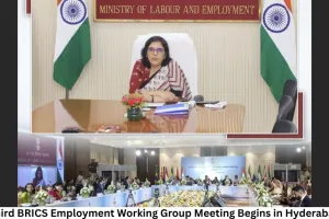 Third BRICS Employment Working Group Meeting Begins in Hyderabad