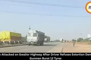 Truck Fired Upon on Gwalior Highway After Driver Refuses Extortion Demand, 12 Tyres Damaged