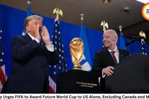 Trump Urges FIFA to Award Future World Cup to US Alone, Excluding Canada and Mexico