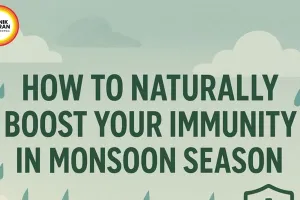 Monsoon Immunity Booster: 5 Natural Health Hacks for Rainy Season