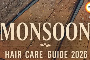 Monsoon Skin and Hair Care: Natural Health Hacks for Rainy Season 2026
