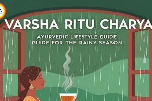 Ayurvedic Monsoon Wellness: 7 Tiny Habits for Better Health in 2026