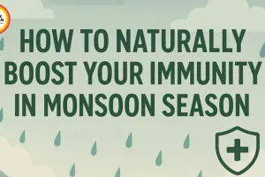 Natural Disease Prevention Tips for a Healthy Monsoon 2026 | India