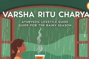  7 Ayurvedic Natural Health Hacks for Monsoon Wellness 2026