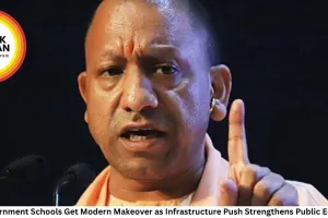 UP Government Schools Get Modern Makeover as Infrastructure Push Strengthens Public Education