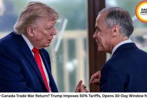 Will US-Canada Trade War Return? Trump Imposes 50% Tariffs, Opens 30-Day Window for Talks