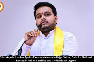 Vijay Chintakayala Invokes Spirit of Vande Mataram in Rajya Sabha, Calls for National Unity Rooted in India's Sacrifice and Civilisational Legacy