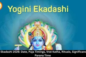 Yogini Ekadashi 2026: Date, Puja Timings, Vrat Katha, Significance, Rituals & Parana Time