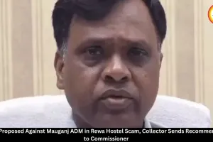 Rewa Hostel Scam: Action Recommended Against Mauganj ADM P.K. Pandey