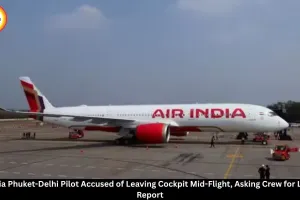 Air India Phuket-Delhi Pilot Accused of Leaving Cockpit, Asking for Lighter