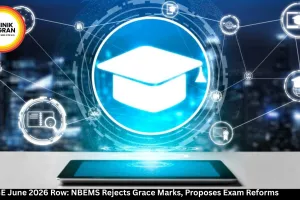 FMGE June 2026 Row: NBEMS Rejects Grace Marks, Proposes Exam Reforms
