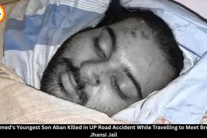 Atiq Ahmed's Son Aban Ahmed Killed in Road Accident While Travelling to Jhansi Jail