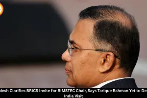 Bangladesh Clarifies BRICS Invite for BIMSTEC Chair, Tarique Rahman India Visit