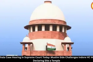 Bhojshala Case: Supreme Court Hearing Today on Muslim Petitions Against MP High Court Verdict