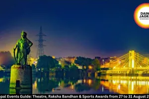 Bhopal Events 27-31 August 2026 | Sardar Theatre, Raksha Bandhan & Festive Celebrations