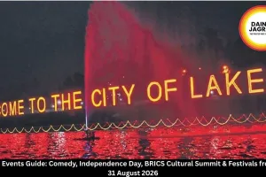 Bhopal Events 4-31 August 2026 | Comedy Shows, Independence Day, BRICS Summit & Festivals