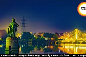 Bhopal Events 11-31 August 2026 | Independence Day, Comedy Shows & Raksha Bandhan