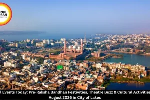 Bhopal Events Today 27 August 2026 | Theatre, Raksha Bandhan Prep & Festive Celebrations