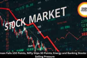 Sensex Falls 100 Points, Nifty Down 30; Energy and Banking Stocks Under Pressure