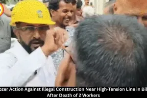 Bilaspur Bulldozer Action After 2 Workers Die Near 11 KV High-Tension Line
