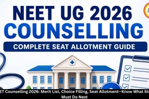 CG NEET Counselling 2026: Merit List, Choice Filling & Seat Allotment