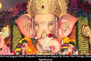 Chaturthi Vrat August 2026: Vinayaka Chaturthi Date, Tithi Timings and Rituals