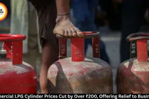 Commercial LPG Cylinder Prices Slashed by Over ₹200 Across Major Cities