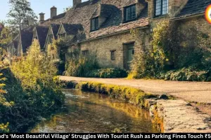 England's Bibury Village Earns ₹58 Lakh in Parking Fines Amid Tourist Rush