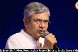 Google May Shift Pixel Production From China to India, Says Vaishnaw