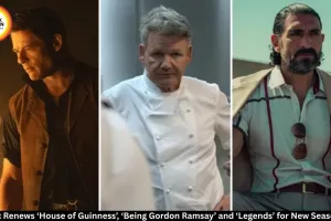 Netflix Renews ‘House of Guinness’, ‘Being Gordon Ramsay’ and ‘Legends’ for New Seasons