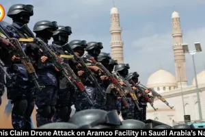 Houthis Claim Drone Attack on Aramco Facility in Saudi Arabia’s Najran