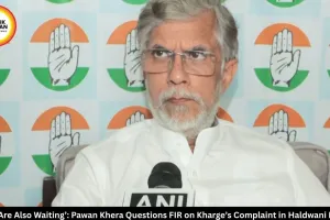 We Are Also Waiting’: Pawan Khera Questions FIR on Kharge’s Complaint in Haldwani Row