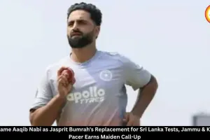 Aaqib Nabi Replaces Jasprit Bumrah in India's Test Squad for Sri Lanka Series