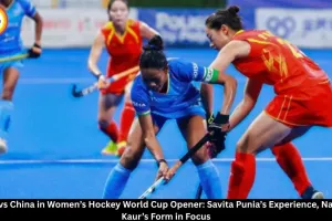 India vs China Women’s Hockey World Cup 2026: Savita Punia, Navneet Kaur in Focus