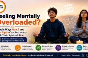 Feeling Mentally Overloaded? Simple Ways Gen Z and Gen Alpha Can Reconnect With Their Spiritual Side