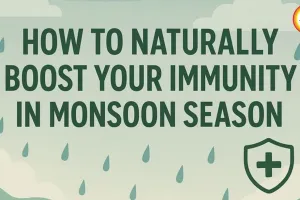 Monsoon Immunity Booster: 5 Natural Health Hacks for Rainy Season 2026