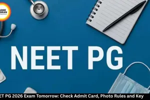 NEET PG 2026 Exam Tomorrow: Check Admit Card, Photo Rules and Key Guidelines