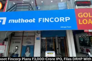 Muthoot Fincorp Plans ₹3,000-Crore IPO, Files DRHP With SEBI