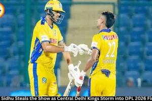 Jonty Sidhu Steals the Show as Central Delhi Kings Storm into DPL 2026 Final