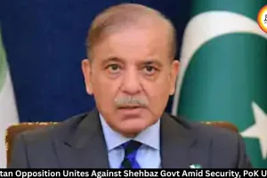 Pakistan Opposition Unites Against Shehbaz Govt Amid Crisis