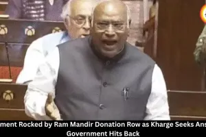 Ram Mandir Donation Row Disrupts Parliament as Kharge, Rijiju Clash in Rajya Sabha