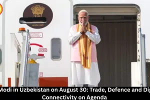 PM Modi in Uzbekistan on August 30: Trade, Defence, Digital Connectivity
