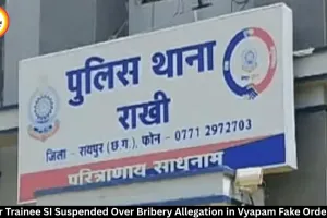 Raipur Trainee SI Suspended in Vyapam Fake Order Bribery Case