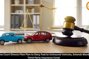 Supreme Court Directs Pilot to Deny Fuel to Uninsured Vehicles, Extends Third-Party Insurance Period